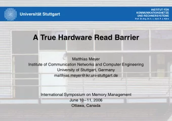 A True Hardware Read Barrier  Matthias Meyer  Institute of Communication Networks and Computer