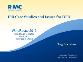 IPR Case Studies and Issues for DPR  WateReuse 2013  San Diego Chapter May 8, 2013  San Diego,