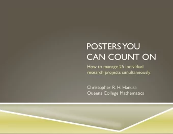 POSTERS  YOU  CAN COUNT ON  How to manage 25 individual  research projects simultaneously