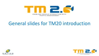 General slides for TM20 introduction  Traffic Management: Traditional  Situation  Road operators