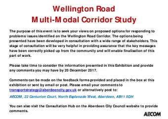 Wellington Road  M ulti-M odal Corridor Study  The purpose of this event is to seek your views on