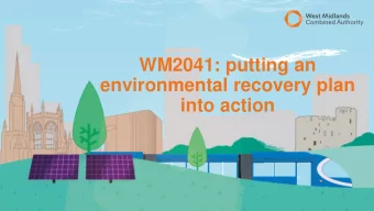 environmental recovery plan  into action WM2041  the progress so far #WM2041  the action plan