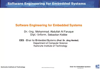 Software Engineering for Embedded Systems  Software Engineering for Embedded Systems Dr.-Ing.