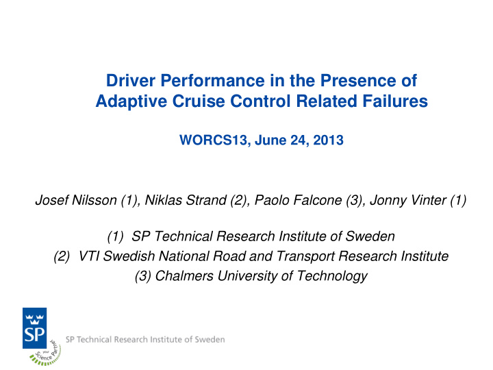 driver performance in the presence of adaptive cruise