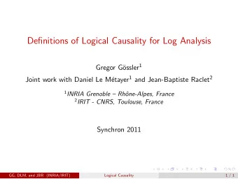 Definitions of Logical Causality for Log Analysis ossler 1  Gregor G etayer 1 and Jean-Baptiste