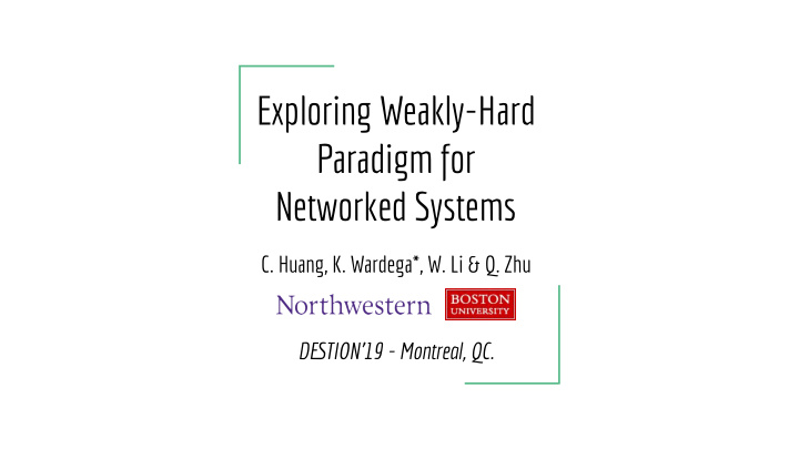 exploring weakly hard paradigm for networked systems