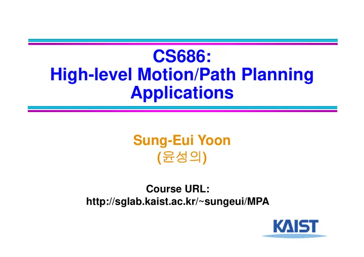 cs686 high level motion path planning applications