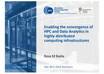 Enabling the convergence of  HPC and Data Analytics in  highly distributed  computing