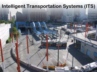 Intelligent Transportation Systems (ITS)  Outline  Need for traffic solutions  Possible