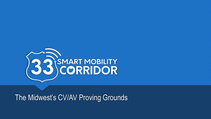 the midwest s cv av proving grounds corridor project