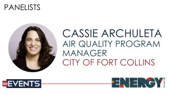 CASSIE ARCHULETA  AIR QUALITY PROGRAM  MANAGER  CITY OF FORT COLLINS  7/18/2019  Cassie Archuleta