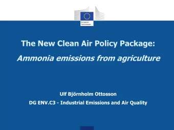 The New Clean Air Policy Package:  Ammonia emissions from agriculture  Ulf Bjrnholm Ottosson  DG