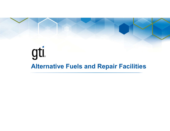 alternative fuels and repair facilities introduction gas