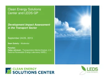 Clean Energy Solutions  Center and LEDS GP  Development Impact Assessment  in the Transport Sector