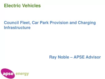 Electric Vehicles  Council Fleet, Car Park Provision and Charging  Infrastructure Ray Noble