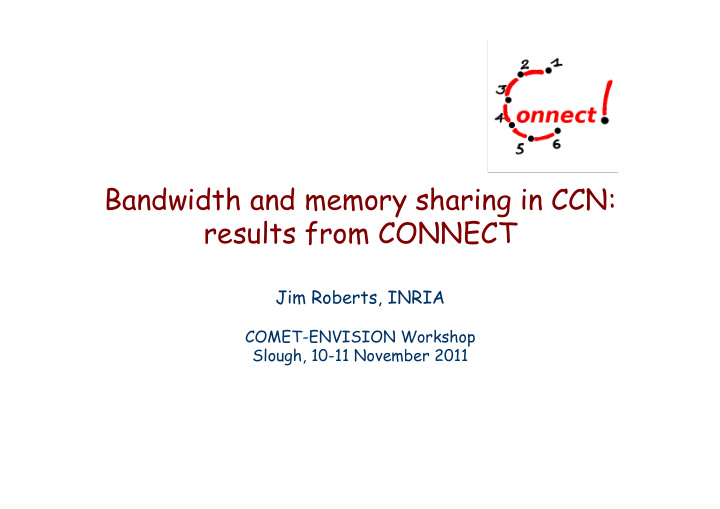 bandwidth and memory sharing in ccn results from connect