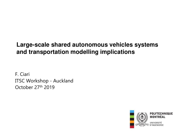 large scale shared autonomous vehicles systems and