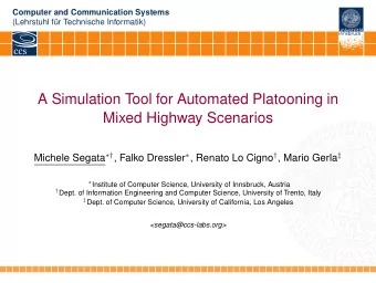 A Simulation Tool for Automated Platooning in  Mixed Highway Scenarios Michele Segata  ,