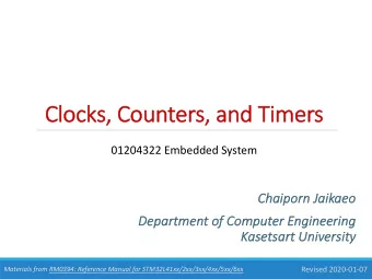 Cl  Clocks,  s, Co  Counters,  s, and Ti  Timers  01204322 Embedded System  Chaipo  Chaiporn J  n