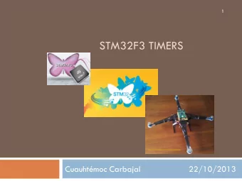 STM32F3 TIMERS  http://www.youtube.com/watch?v=Izs5I7dYVU0  Cuauhtmoc Carbajal