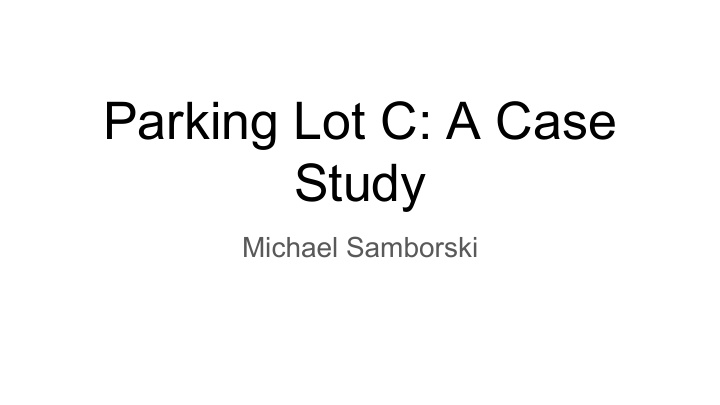 parking lot c a case study