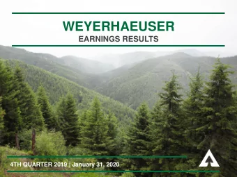 WEYERHAEUSER  EARNINGS RESULTS  4TH QUARTER 2019 | January 31, 2020  FORWARD-LOOKING STATEMENTS