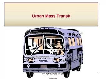 Urban Mass Transit  1  Dr. Randa Oqab Mujalli  Most Recent Urban Public Transport Systems 2  Bus