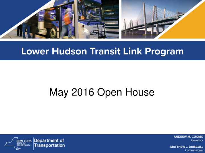 may 2016 open house transportation needs in the lower