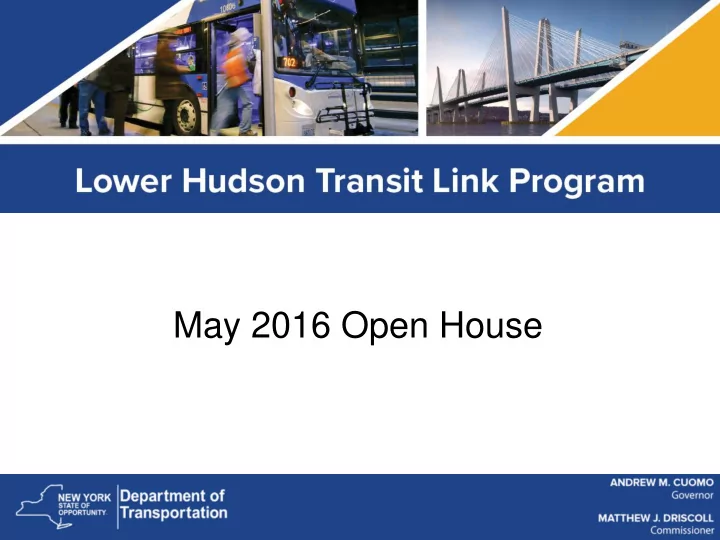 may 2016 open house transportation needs in the lower