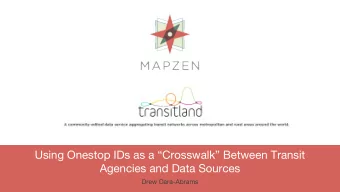 Using Onestop IDs as a Crosswalk Between Transit  Agencies and Data Sources  Drew Dara-Abrams