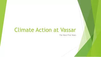 Climate Action at Vassar  The Next Five Years  Past Sustainability Progress  Vassar has