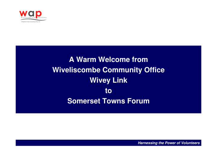 a warm welcome from wiveliscombe community office wivey