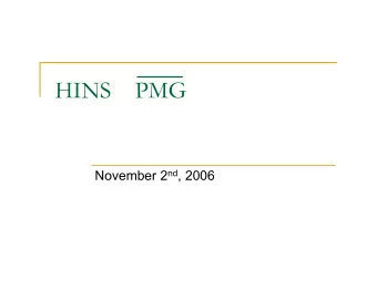 HINS    PMG November 2 nd , 2006  HINS  xx Nov 06  G.A.  HINS PMG  2  Agenda  HINS  Civil