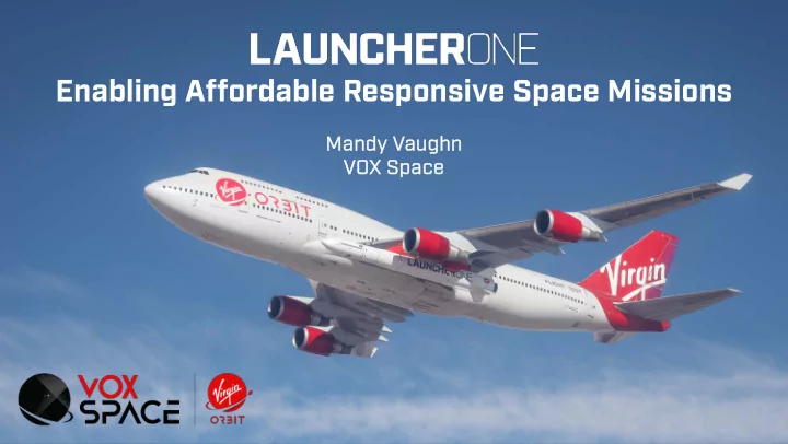 enabling affordable responsive space missions