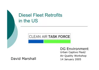 Diesel Fleet Retrofits  in the US  DG Environment  Urban Captive Fleet/  Air Quality Workshop
