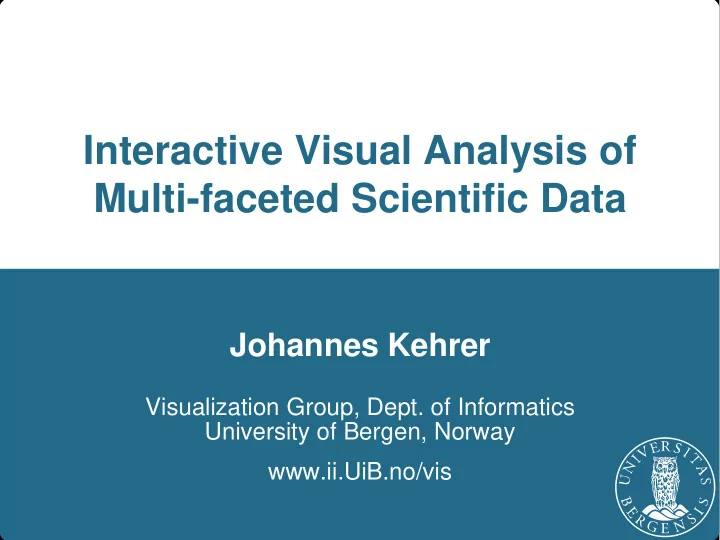 interactive visual analysis of multi faceted scientific