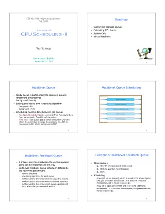 CPU Scheduling - II   System Calls   Virtual Machines Tevfik Ko  ar  University at Buffalo