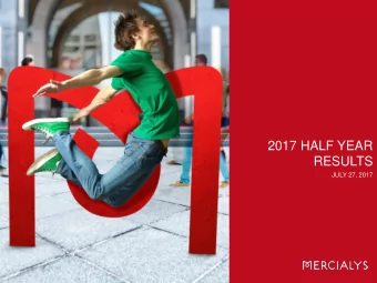 2017 HALF YEAR  RESULTS  JULY 27, 2017  Preliminary remarks The consolidated financial statements