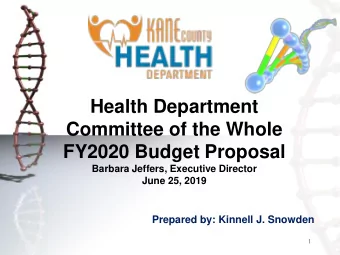 Health Department  Committee of the Whole  FY2020 Budget Proposal  Barbara Jeffers, Executive