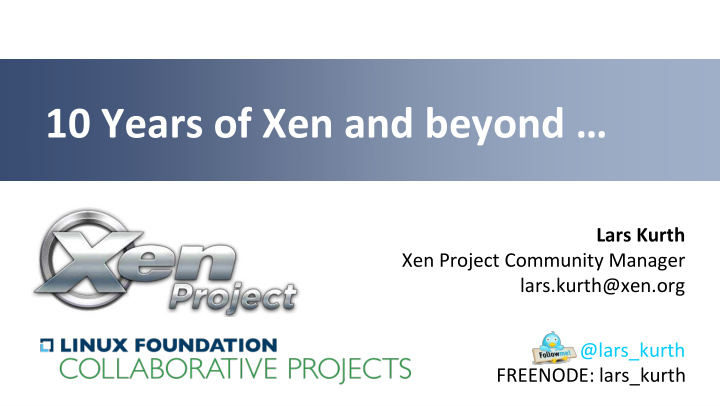 10 years of xen and beyond