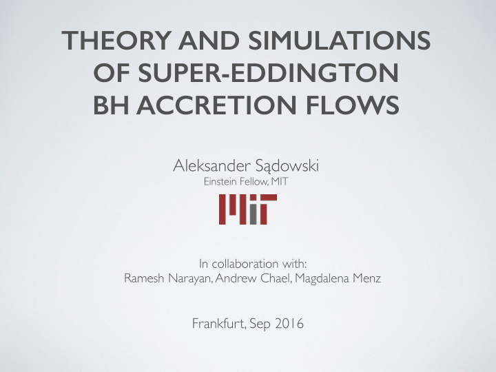 theory and simulations of super eddington bh accretion