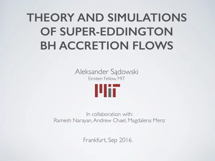 theory and simulations of super eddington bh accretion