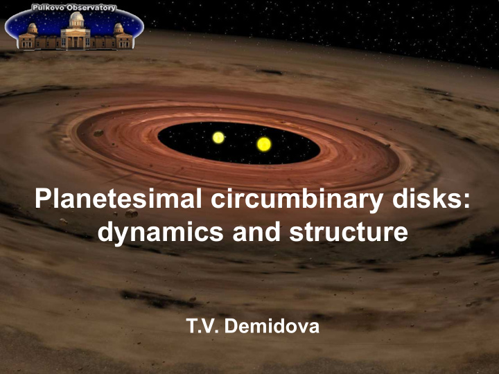 planetesimal circumbinary disks dynamics and structure