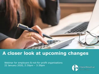 A closer look at upcoming changes  Webinar for employers &amp; not-for-profit organisations 22