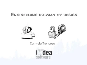 Engineering privacy by design  Privacy by Design  Let's have it!  Information and Privacy