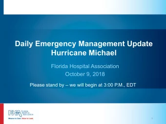Daily Emergency Management Update  Hurricane Michael  Florida Hospital Association  October 9, 2018