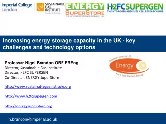 challenges and technology options  Professor Nigel Brandon OBE FREng  Director, Sustainable Gas