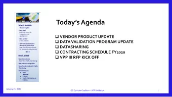 Todays Agenda  VENDOR PRODUCT UPDATE  DATA VALIDATION PROGRAM UPDATE  DATASHARING