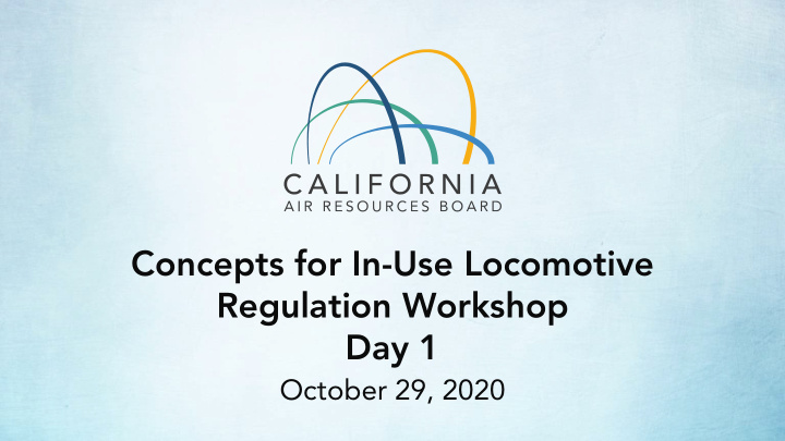 concepts for in use locomotive regulation workshop day 1