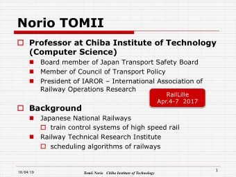 Norio TOMII o Professor at Chiba Institute of Technology  (Computer Science)  Board member of Japan